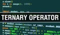 Ternary operator concept with Random Parts of Program Code. Ternary operator with Programming code abstract technology background