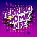 Terrific Home Life - Comic book style words.