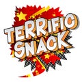 Terrific Snack - Comic book style words.