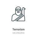 Terrorism outline vector icon. Thin line black terrorism icon, flat vector simple element illustration from editable law and