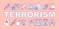 Terrorism word concepts banner. Extremism and warfare. Presentation, website. Violent crimes against society. Terrorist