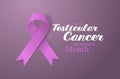 Testicular Cancer Awareness Calligraphy Poster Design. Realistic Orchid Ribbon. April is Cancer Awareness Month. Vector