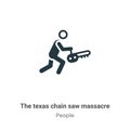 The texas chain saw massacre vector icon on white background. Flat vector the texas chain saw massacre icon symbol sign from