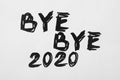 Text Bye Bye 2020 written on white background Royalty Free Stock Photo