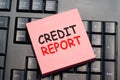 Text caption inspiration showing Credit Report. Business concept for Financial Rating Record written on sticky note paper on black