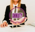 Writing displaying text Annuity. Conceptual photo fixed sum of money paid to someone each year Series of payments