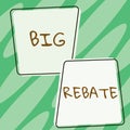Text caption presenting Big Rebate. Business overview Huge rewards that can get when you engaged to a special promo