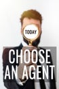 Text caption presenting Choose An AgentChoose someone who chooses decisions on behalf of you. Concept meaning Choose