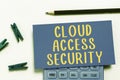 Text caption presenting Cloud Access Security. Business idea protect cloudbased systems, data and infrastructure