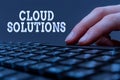 Text caption presenting Cloud Solutions. Business concept ondemand services or resources accessed via the internet Hands