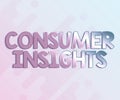 Text caption presenting Consumer Insights. Business overview behavior that aims to increase effectiveness of a product