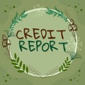 Text caption presenting Credit Report. Internet Concept Borrowing Rap Sheet Bill and Dues Payment Score Debt History