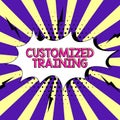 Text caption presenting Customized Training. Concept meaning Designed to Meet Special Requirements of Employers Royalty Free Stock Photo