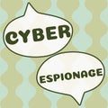 Text sign showing Cyber Espionage. Business approach obtaining secrets and information without the permission