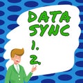 Hand writing sign Data Sync. Business concept data that is continuously generated by different sources