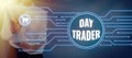 Text caption presenting Day Trader. Business idea A person that buy and sell financial instrument within the day
