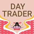Text caption presenting Day Trader. Business overview A person that buy and sell financial instrument within the day