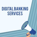 Text caption presenting Digital Banking Services. Internet Concept Digitization of all the outmoded banking activities