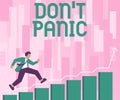 Text caption presenting Don T Panic. Business overview sudden strong feeling of fear prevents reasonable thought