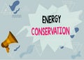 Text caption presenting Energy Conservation. Word for Reduction in the amount of energy consumed in a process Megaphone