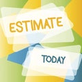 Text caption presenting Estimate. Word for calculate or assess approximately the value number quantity Abstract Focusing