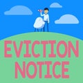 Text sign showing Eviction Notice. Business showcase an advance notice that someone must leave a property Man Binoculars