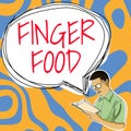 Text showing inspiration Finger Food. Conceptual photo products and digestives that is to be held with the fingers for