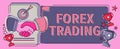 Text caption presenting Forex Trading. Word for global market allowing the trading, exchange of currency