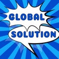 Sign displaying Global Solution. Business approach prototypes that may resolve different international issues Woman Royalty Free Stock Photo