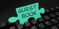Text sign showing Guest Book. Business approach electronic means for a visitor to acknowledge a visit to a site