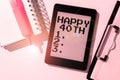 Text caption presenting Happy 40Th. Word for a joyful occasion for special event to mark the 40th year