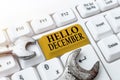 Text caption presenting Hello December. Internet Concept greeting used when welcoming the twelfth month of the year