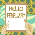 Text caption presenting Hello February. Business showcase greeting used when welcoming the second month of the year