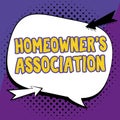 Inspiration showing sign Homeowner's Association. Business concept Covers losses and damages to an individual's