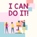 Text caption presenting I Can Do It. Internet Concept ager willingness to accept and meet challenges good attitude Three