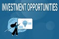 Text caption presenting Investment Opportunities. Word Written on a Purchase that has a chance to Gain Value Abstract