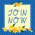 Text sign showing Join Now. Word for An invite to a person or a friend to become a member of the group