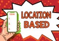 Text caption presenting Location Based. Internet Concept Mobile marketing to target users within same geographic area