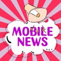 Text caption presenting Mobile News. Word for the delivery and creation of news using mobile devices