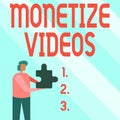 Text caption presenting Monetize Videos. Word Written on process of earning money from your uploaded YouTube videos Royalty Free Stock Photo