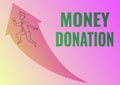 Conceptual display Money Donation. Business showcase a charity aid in a form of cash offered to an association