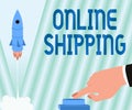 Text caption presenting Online Shipping. Internet Concept the act or manner of delivering something through the net Man