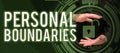 Text caption presenting Personal Boundaries. Word Written on something that indicates limit or extent in interaction