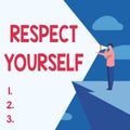 Text caption presenting Respect Yourself. Business showcase believing that you good and worthy being treated well