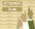 Text caption presenting Retirement Plan. Word for saving money in order to use it when you quit working Colleagues