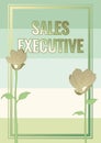 Text caption presenting Sales Executive. Word for responsible for the overall sales activities of the company Frame