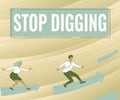 Text sign showing Stop Digging. Business concept Prevent Illegal excavation quarry Environment Conservation Arrows Royalty Free Stock Photo