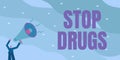 Text caption presenting Stop Drugs. Concept meaning put an end on dependence on substances such as heroin or cocaine Royalty Free Stock Photo