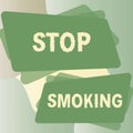 Text sign showing Stop Smoking. Conceptual photo Discontinuing or stopping the use of tobacco addiction Royalty Free Stock Photo