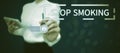 Text sign showing Stop Smoking. Conceptual photo Discontinuing or stopping the use of tobacco addiction Royalty Free Stock Photo